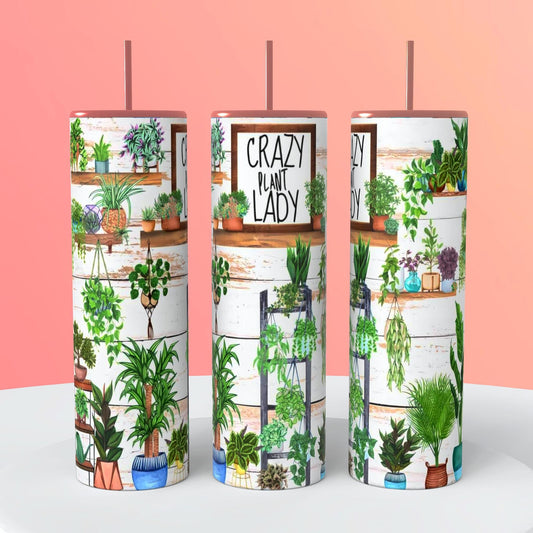 Crazy Plant Lady 20 oz double wall stainless tumbler