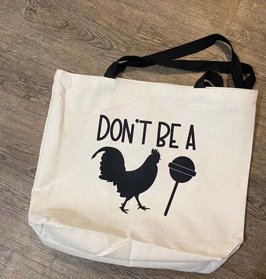 Don't Be a Cock Sucker Tote Bag